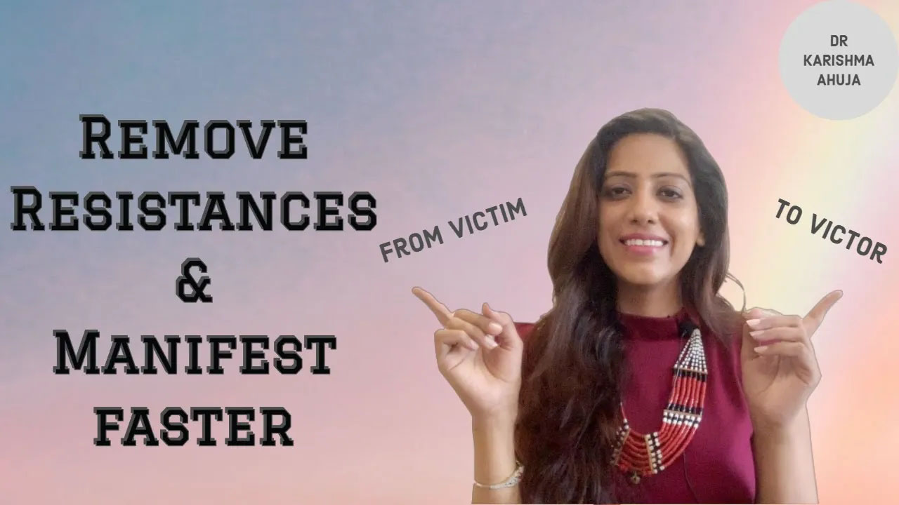 Law of Attraction Powerful Technique to remove resistance & Manifest faster by Dr Karishma Ahuja