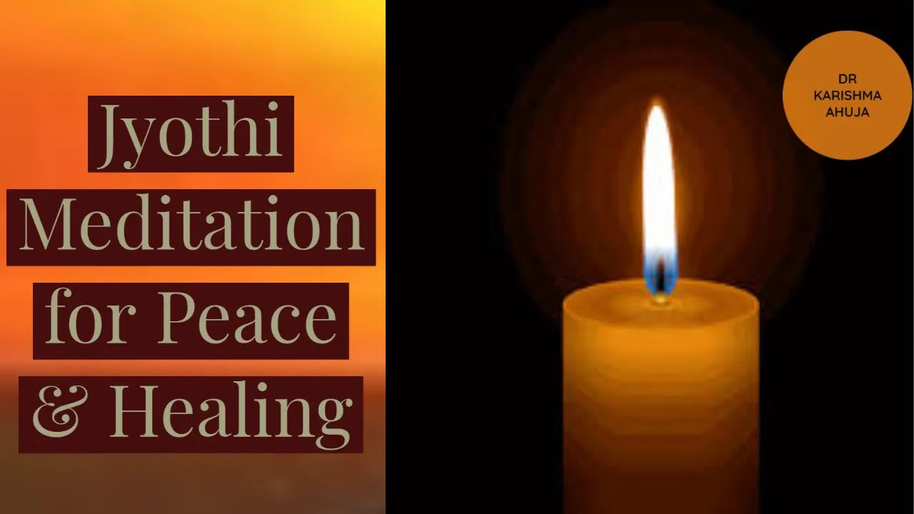 Jyothi Meditation for Peace, Positivity & Healing I Dr Karishma Ahuja