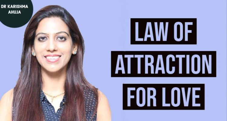 The most Powerful Law of Attraction Technique to Manifest Love I Dr Karishma Ahuja