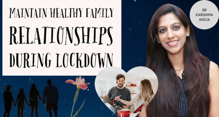 How to keep healthy family relationships during lockdown