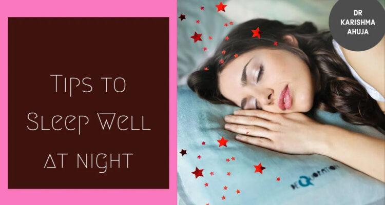 Tips to Sleep better at Night I Dr Karishma Ahuja Sleep well tips law of attraction