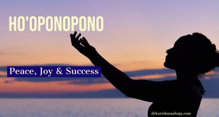 Ho’oponopono – For Peace, Joy and Success