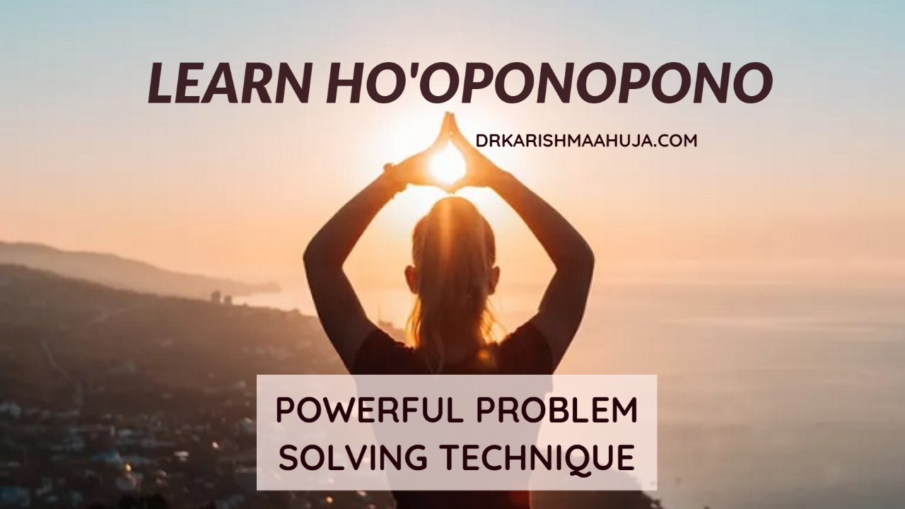 Learn Ho’oponopono – Powerful Problem Solving Technique