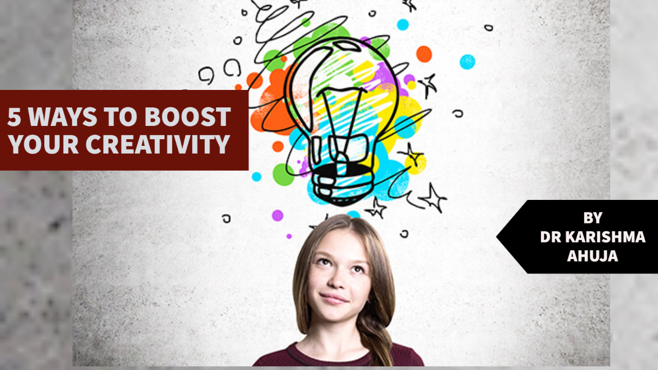 5 Ways to boost your Creativity
