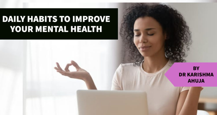 Daily habits to improve your Mental Health