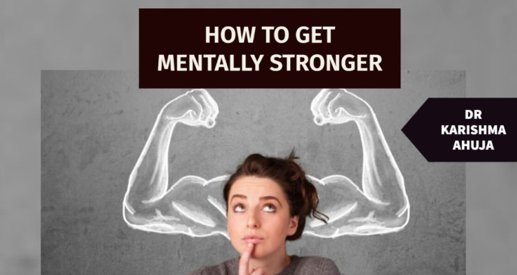 How to get Mentally Stronger