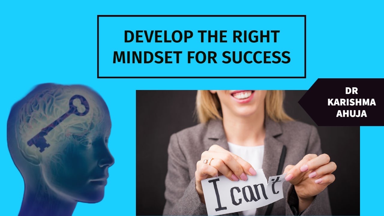 Develop the Right mindset for Success