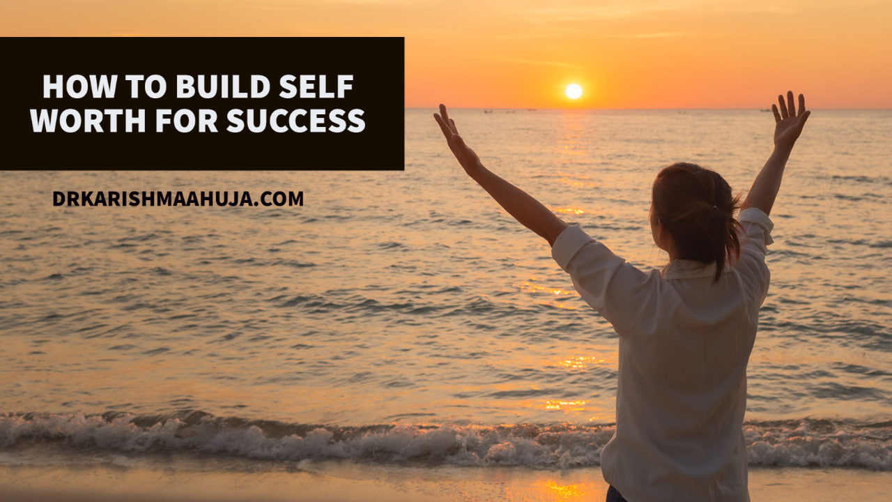 How to build your Self Worth to Attract Success