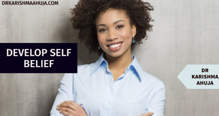 How to Develop Self Belief