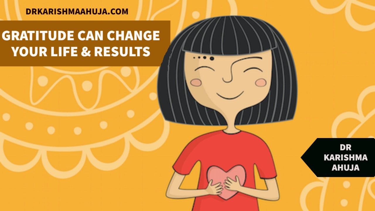 How Gratitude can Change your life and results